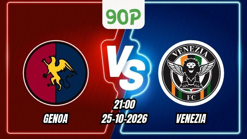 Soi Kèo Genoa vs Venezia 21h00 - 25/10/2026