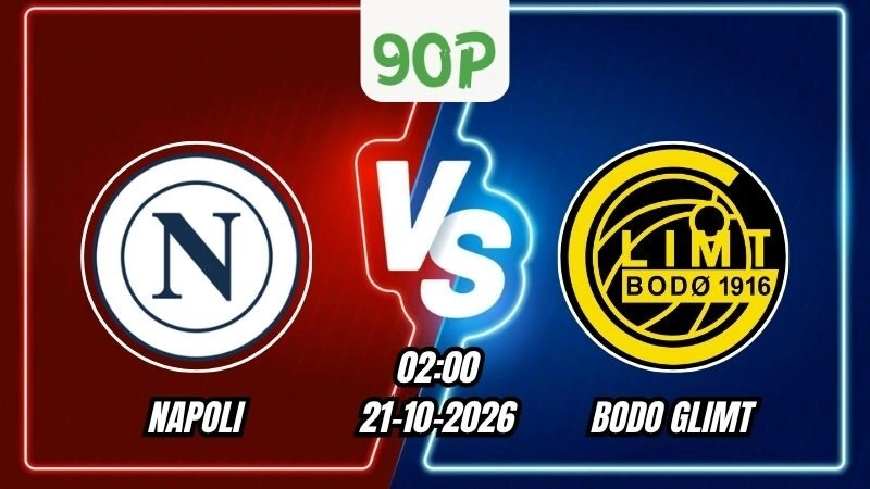 Soi Kèo Napoli vs Bodo Glimt 02h00 – 21/10/2026